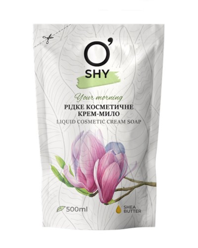 Крем-мило «Your morning» 500 мл дойпак, ТМ O`Shy